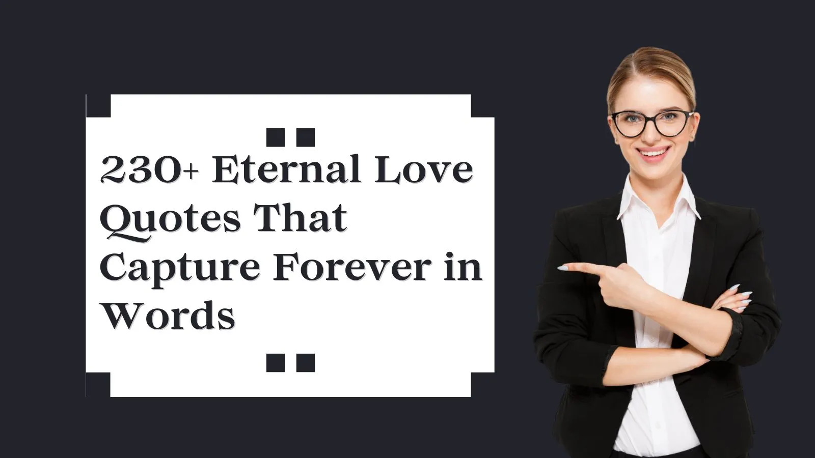 Read more about the article 230+ Eternal Love Quotes That Capture Forever in Words
