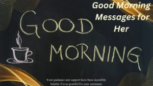 Read more about the article 270+Good Morning Messages for Her