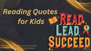 Read more about the article 185 +Inspirational Reading Quotes for Kids ๐จโ๐ฉโ๐ง