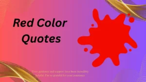 Read more about the article 95+Beautiful Red Color Quotes