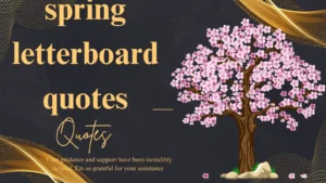 Read more about the article 200+Spring letterboard quotes