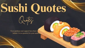Read more about the article 200+ Best Sushi Quotes