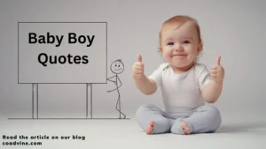 Read more about the article 100+Sweet Baby Boy Quotes That Melt Your Heart