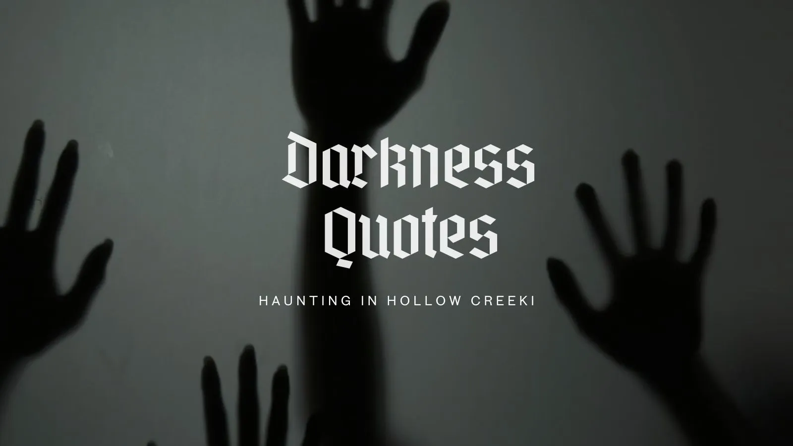 You are currently viewing 110+Darkness Quotes ✨ Turning Shadows Into Strength