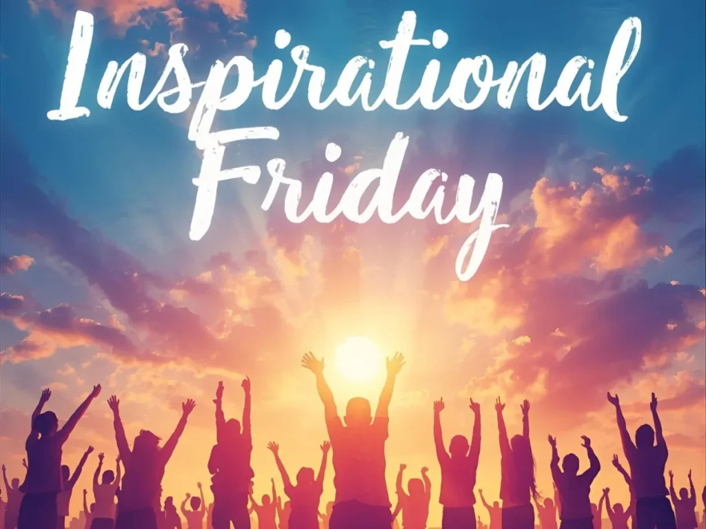 Inspirational Friday Quotes