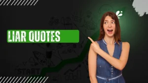 Read more about the article 120+Liar Quotes to Help You Spot the Fake from the Real🔎