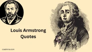 Read more about the article 100+Legendary Louis Armstrong Quotes That Will Blow Your Mindβ¨