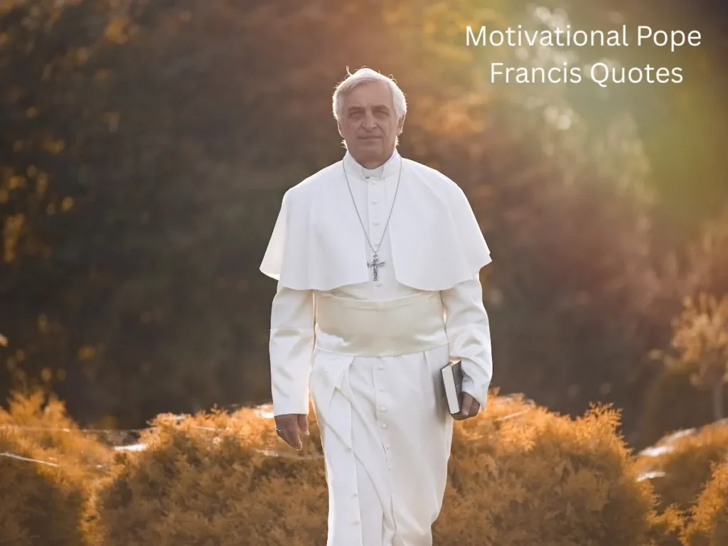 Motivational Pope Francis Quotes