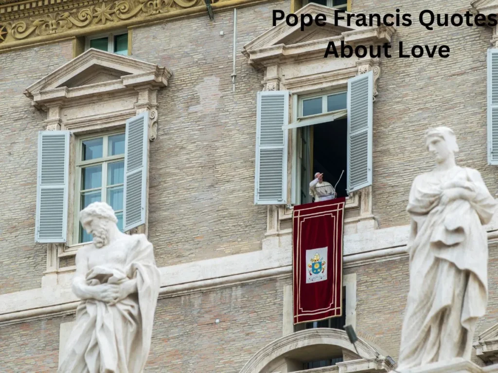 Pope Francis Quotes About Love