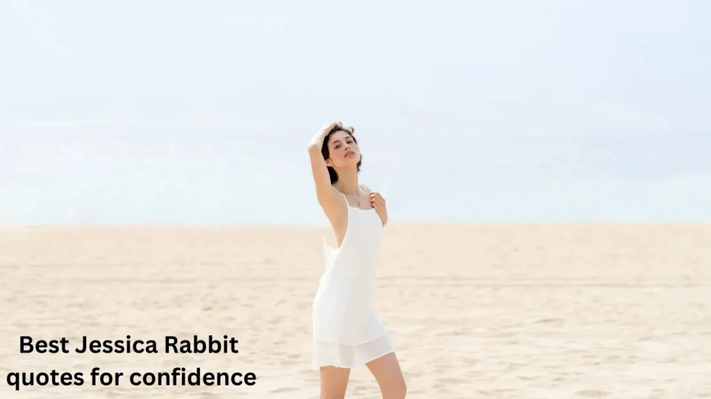 Best Jessica Rabbit quotes for confidence
