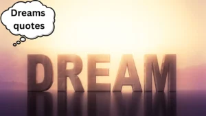 Read more about the article 160+Dreams Quotes to Inspire Your Journey to Greatness✨